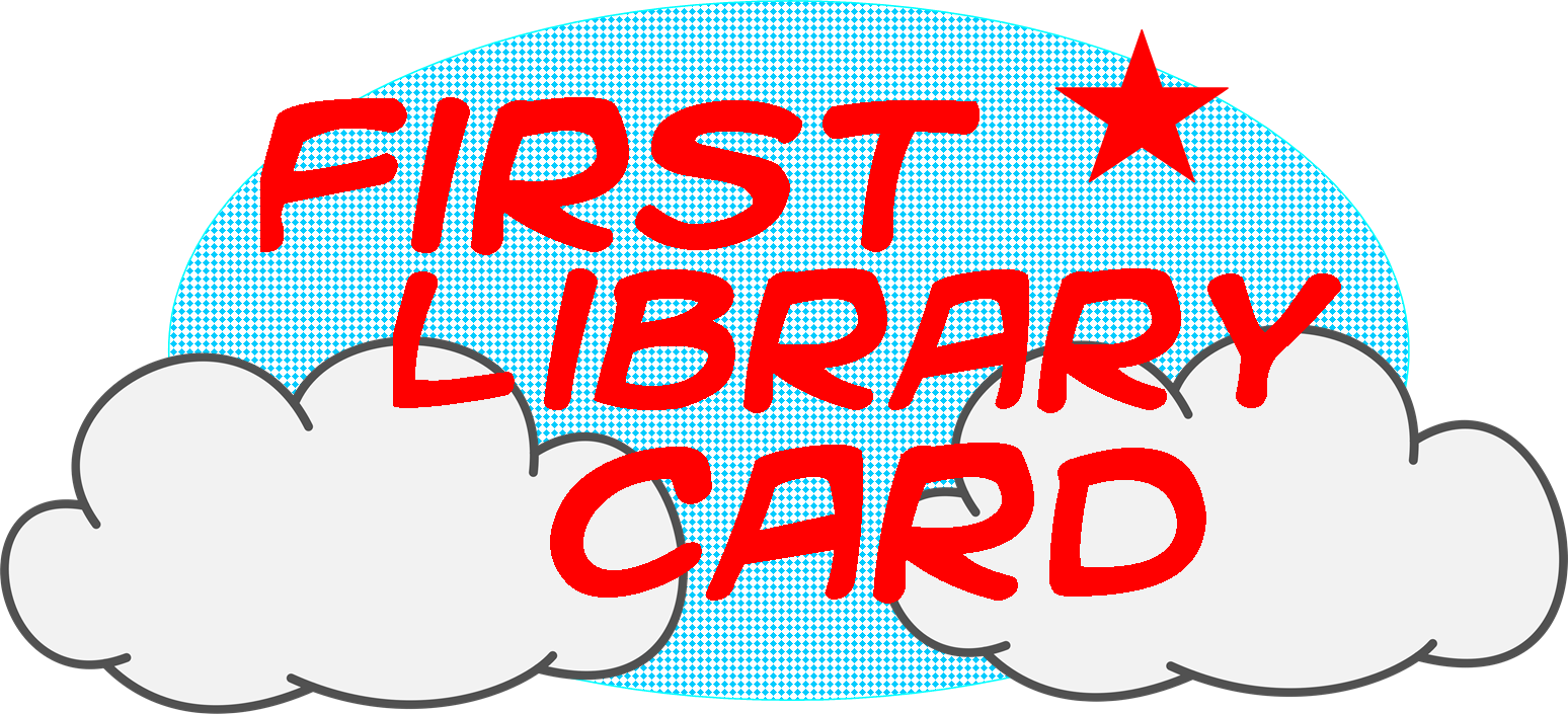 First Library Card - First Library Card (1548x705)