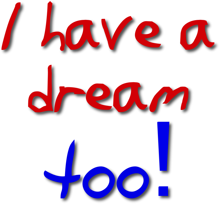 I me too my dream. Have a Dream. I have a Dream. Dream PNG.