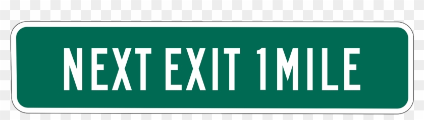 Going An Extra Mile, Technically Speaking, Means Doing - Exit Sign #482685
