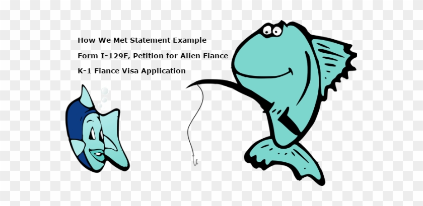 Declaration Of How We Met Example Uscis I 129f, Petition - Fishing Cartoon #505398