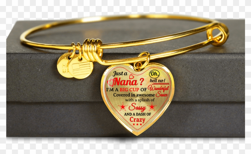 Just A Nana I'm A Big Cup Luxury Gold Bangle Birthday - Bangle #707656