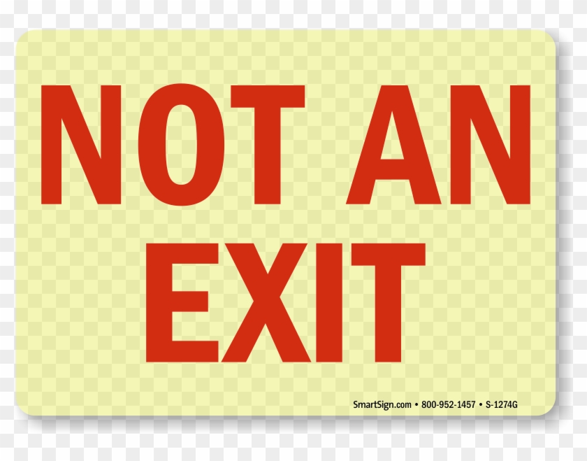 Zoom, Price, Buy - Large Not An Exit Sign #712386