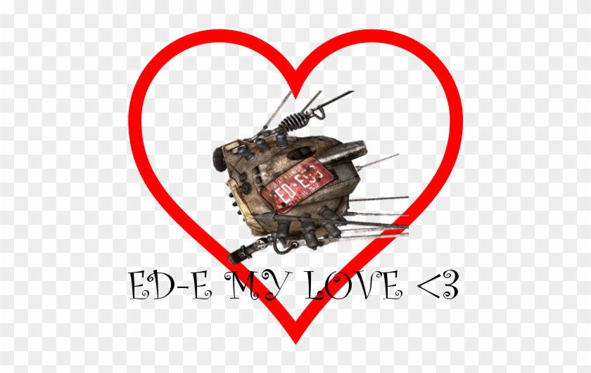 Ed-e My Love - Ed E Fallout #741729