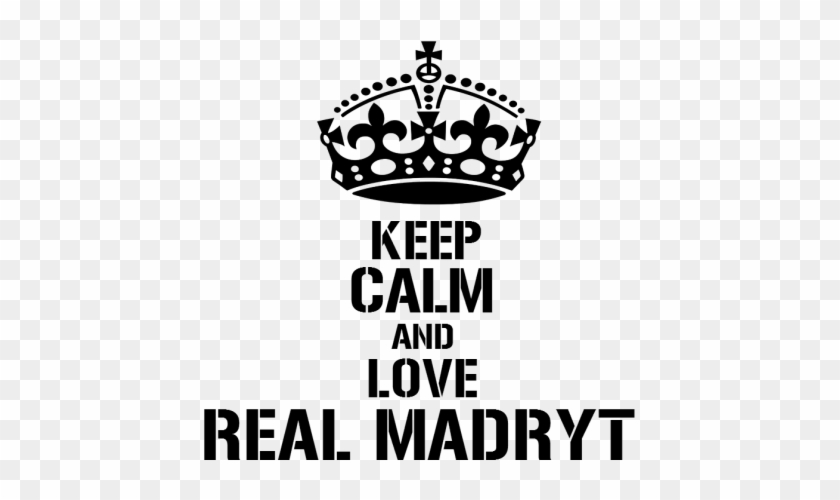 Poduszka Keep Calm And Love Real Madryt Keep Calm And Carry Free Transparent Png Clipart Images Download