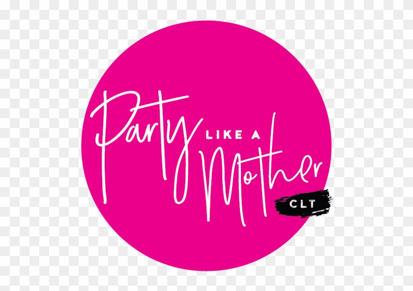 Party Like A Mother Clt Logo - Logo #801031