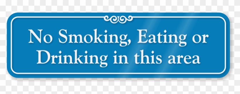 No Smoking, Eating Or Drinking Showcase Wall Sign - Letter Sr #836104