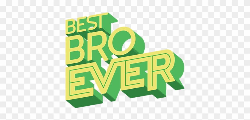 Best Bro Ever - Graphic Design #954259