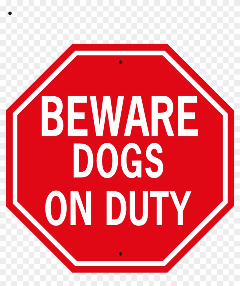 Beware Dogs On Duty Stop Sign - Emblem #1043032