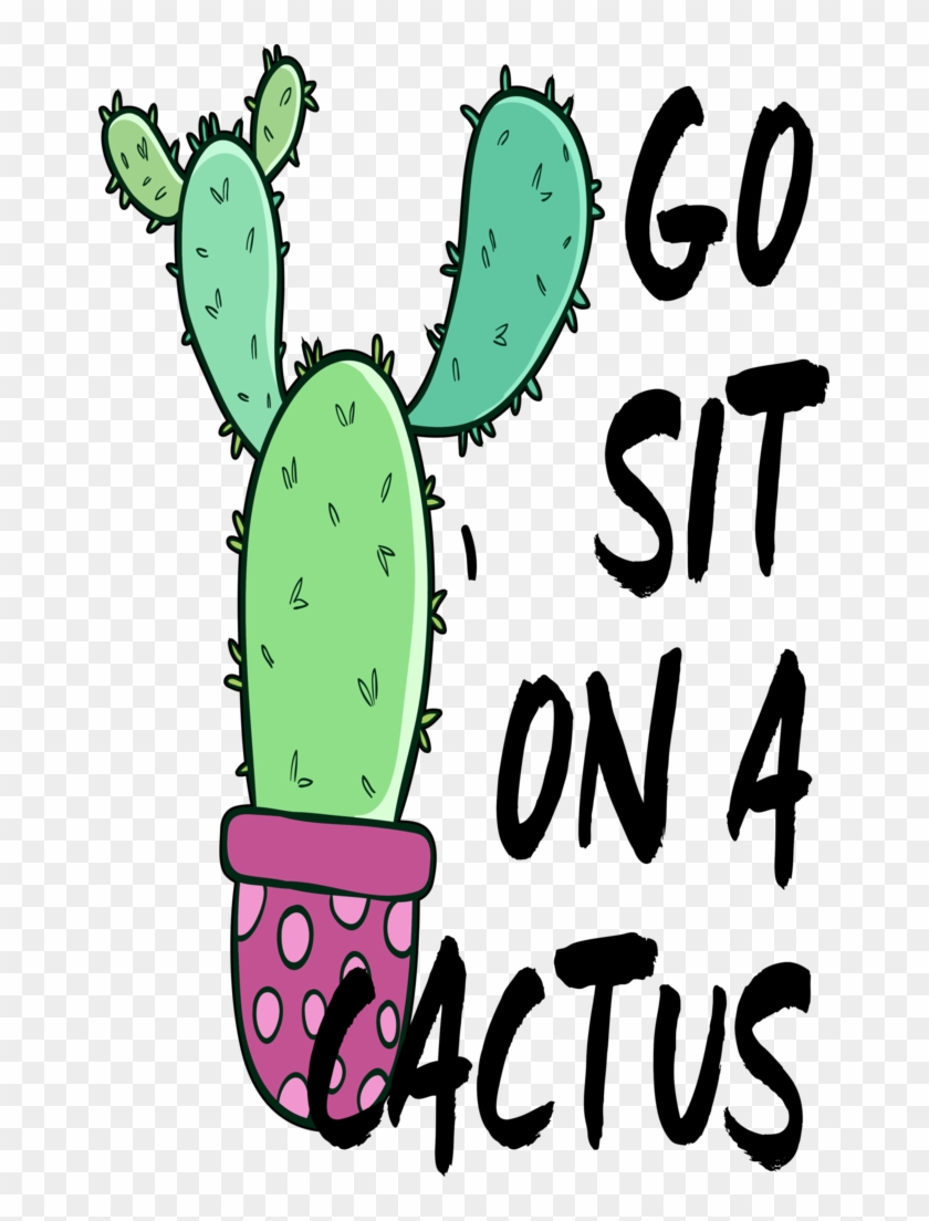 Go Sit On A Cactus - Cactus #185624