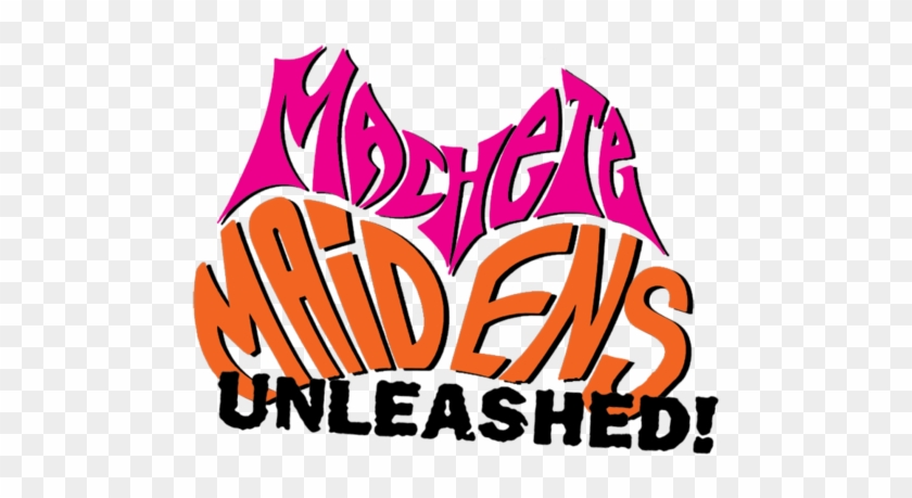 < Machete Maidens Unleashed - < Machete Maidens Unleashed #1184507