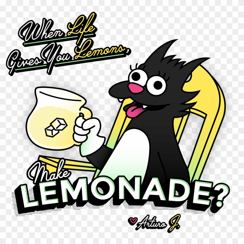 Lemonade - When Life Gives You Lemons, Make Lemonade #1244112