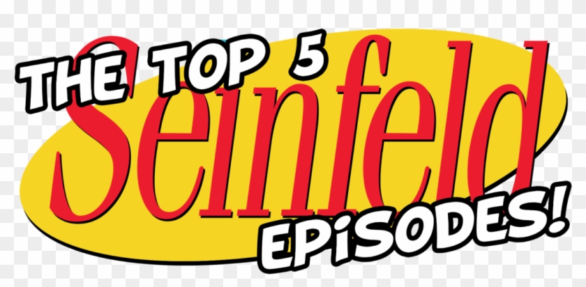 The Top 5 Seinfeld Episodes - Seinfeld #1298463