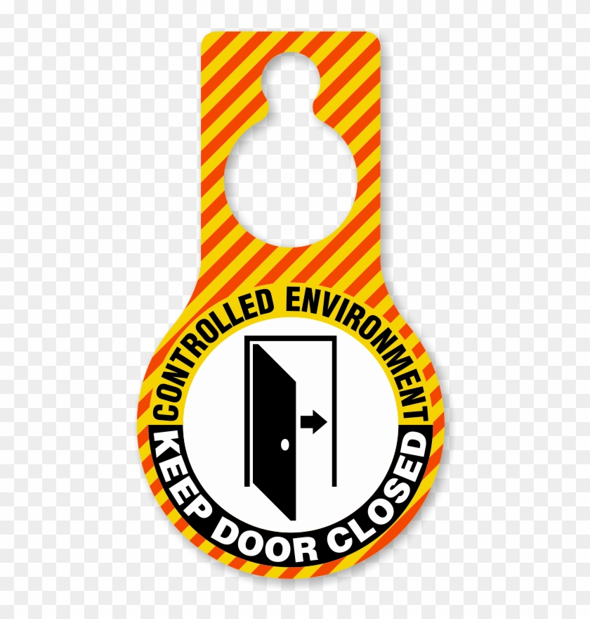 Controlled Environment Keep Door Closed Hang Tag Sku - Keep Door Closed At All #1400000