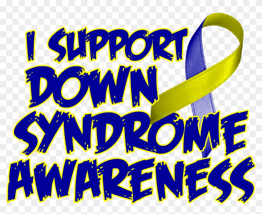 I Support Down Syndrome Awareness - Calligraphy #1617431