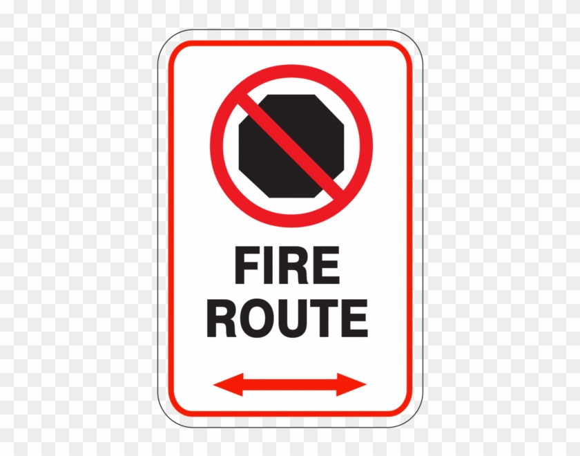 No Stop Fire Route Both Arrow Sign - Sign #252520