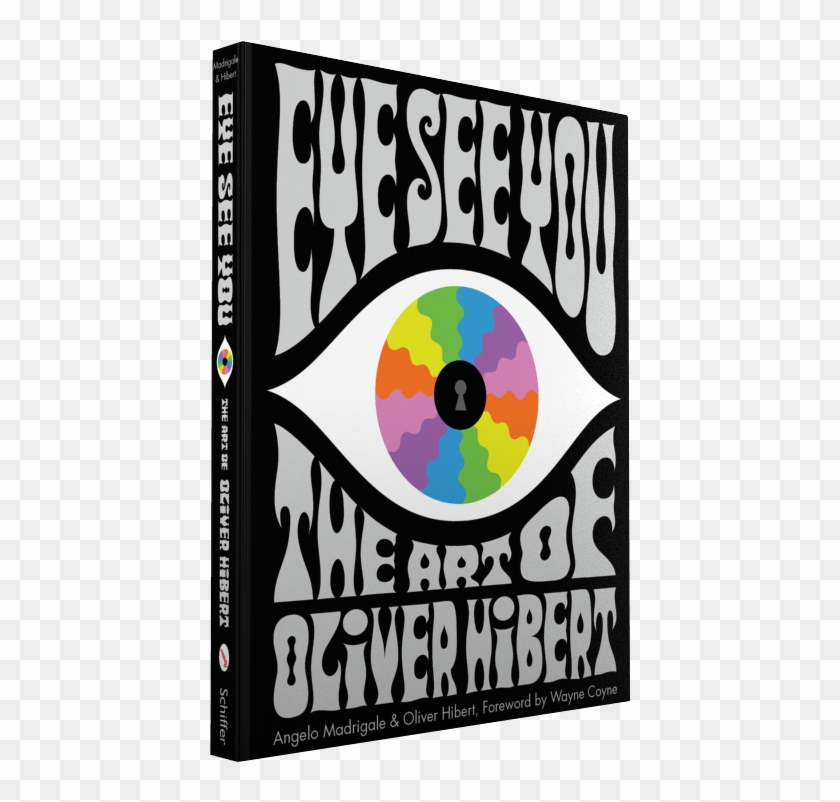 Eye See You - Eye See You: The Art Of Oliver Hibert #1655795