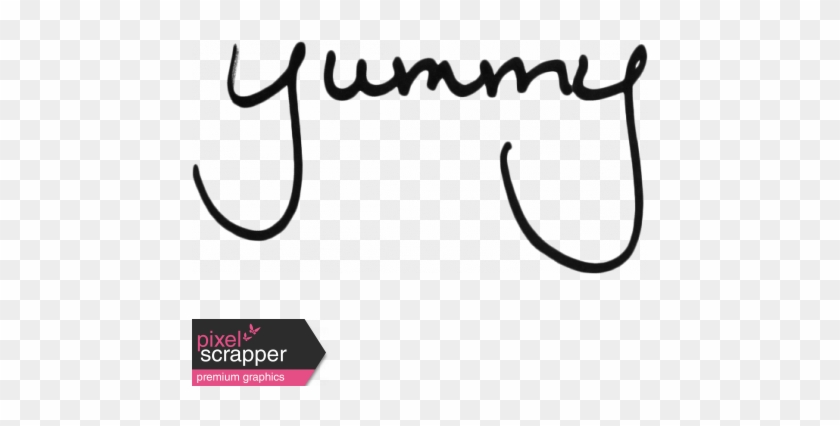 Yummy Wordart Graphic By Sheila Reid - Calligraphy #1703556