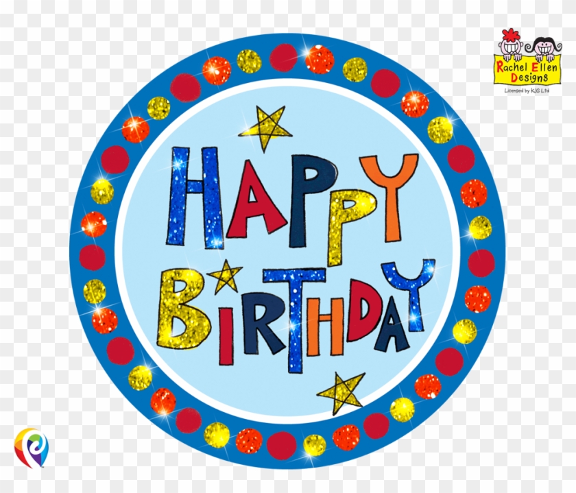 12cm Rachel Ellen Happy Birthday Multi Colour Badge Circle Free Transparent Png Clipart Images Download