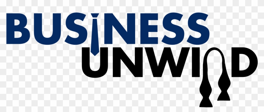 “what's Business Unwind,” You May Ask It's Only The - “what's Business Unwind,” You May Ask It's Only The #1733144