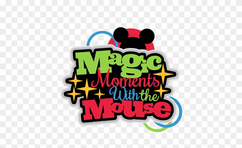 Magic Moments With The Mouse Title Svg Scrapbook Cut - Scalable Vector Graphics #273763