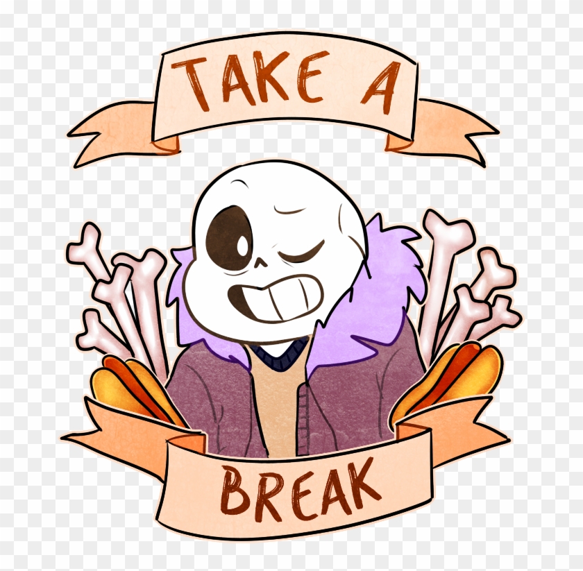 Friendly Reminder From Sans By Dinzeeyz On Deviantart - Undertale Take A Break #337000