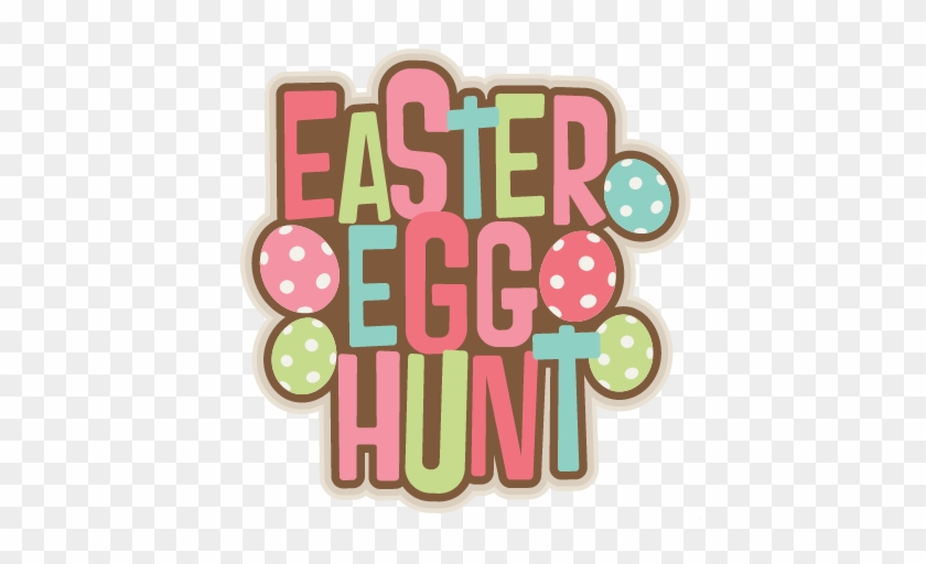 Download Easter Egg Hunt Title Svg Scrapbook Cut File Cute Clipart Easter Egg Hunt Clip Art Free Transparent Png Clipart Images Download