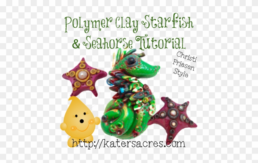 Christi Friesen Style Polymer Clay Starfish & Seahorse - Polymer Clay #393829