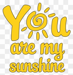 Download You Are My Sunshine Svg Files Sunflower Svg Cut File You Are My Sunshine With Sunflower Free Transparent Png Clipart Images Download