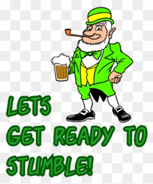 Lets Get Ready To Stumble T Shirt St Patrick S Day Free Transparent Png Clipart Images Download