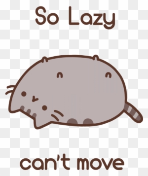 Lazy Cat Jpg Transparent Pusheen The Cat So Lazy Can T Move Free Transparent Png Clipart Images Download