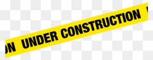 Free Under Construction Tape Png - Home Under Construction Sign - Free ...